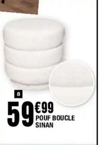 La Foir'Fouille Pouf Boucle Sinan offre