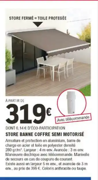 E.Leclerc Brico Store Banne Coffre Semi Motorisé offre