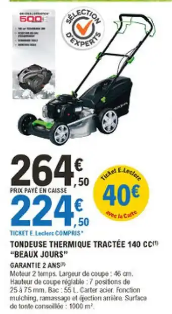 E.Leclerc Brico Tondeuse Thermique Tractée 140 CC "Beaux Jours" offre