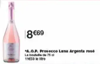 Monoprix A.O.P. prosecco luna argenta rosé offre