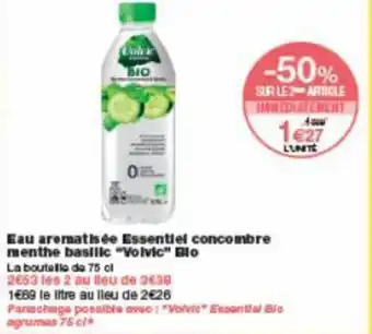 Monoprix Eau aromatisée essentiel concombre menthe basillic "volvic" bio offre