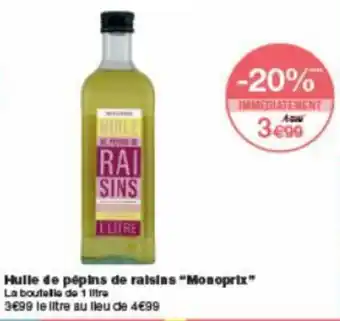 Monoprix Huile de pépins de raisins "monoprix" offre