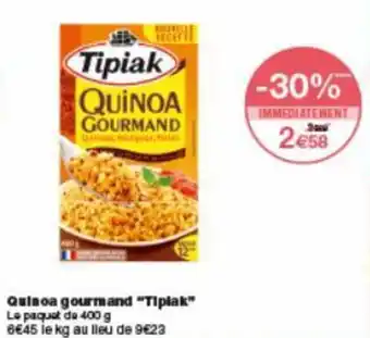 Monoprix Quinoa gourmand "tipiak" offre