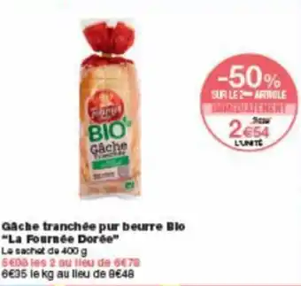 Monoprix Gache tranchâte à e pur beurre bio offre