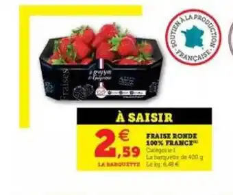 U Express Fraise Ronde 100% France offre