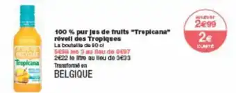 100% pur jus de fruits "Tropicana" réveil des Tropiques