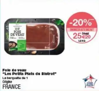 Monoprix Foie de veau "les petits plats du bistrol" offre