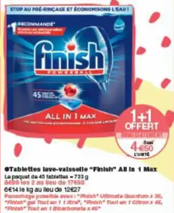 Monoprix Tablettes lave-vaisselle "finish" all in 1 max offre