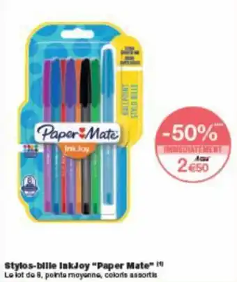Monoprix Stylos-bille inkjoy "paper mate" offre