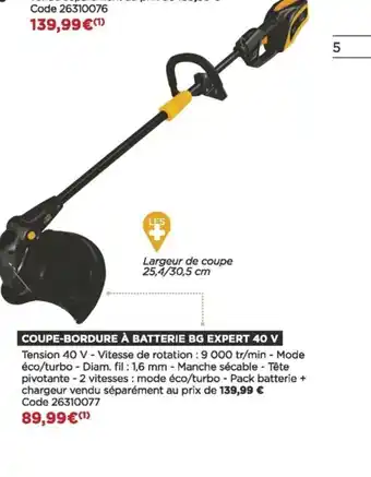 Bricomarché Coupe-Bordure à Batterie Bg Expert 40V offre