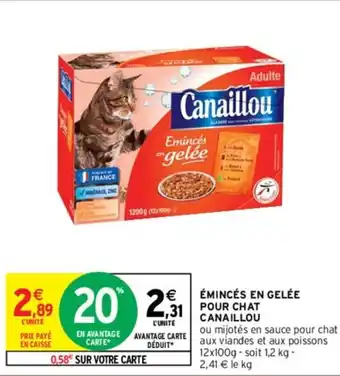 Intermarché Express Émincés en gelée pour chat canaillou offre