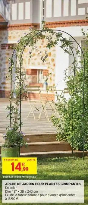 Intermarché Express Arche de jardin pour plantes grimpantes offre