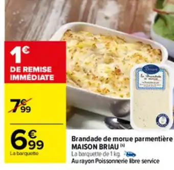 Carrefour Brandade de morue parmentière Maison Briau offre
