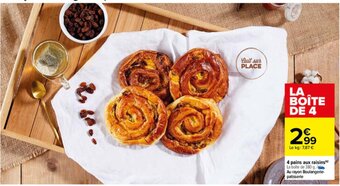 Carrefour 4 pains aux raisins offre