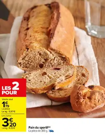 Carrefour Pain du sportif offre