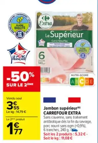 Carrefour Jambon supérieur Carrefour Extra offre