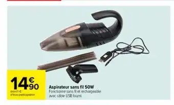 Carrefour Aspirateaur Sans Fil 50w offre