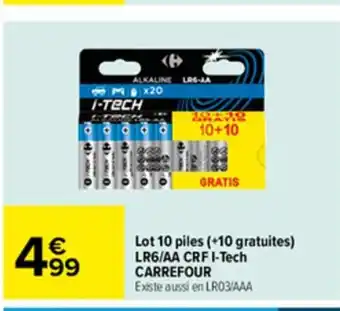 Carrefour Lot 10 Piles (+10 Gratuites) LR6/AA CRF I-Tech CARREFOUR offre