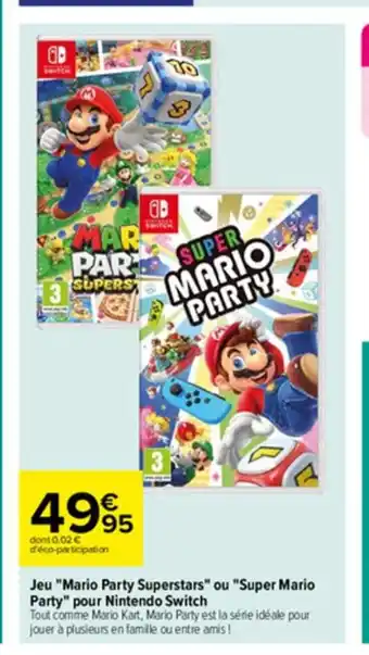 Carrefour Jeu " Mario Party Superstars" Ou "Super Mario Party" Pour Nintendo Switch offre