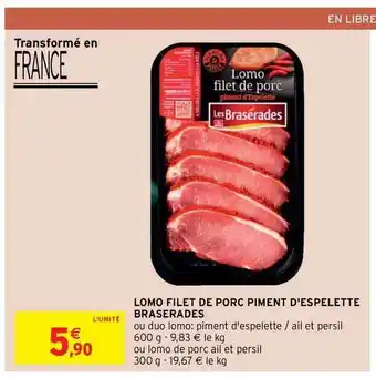 Intermarché Contact Lomo Filet De Porc Piment D'espelette Braserades offre