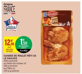 Intermarché Contact Cuisses De Poulet Rôti X2 Le Gaulois offre