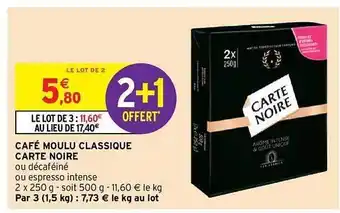 Intermarché Express Café Moulu Classique Carte Noire 2+1 Offert offre