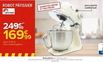 Carrefour Ohmex robot pâtissier offre