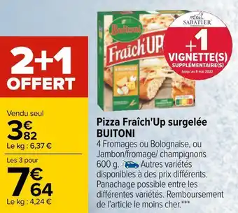 Carrefour Buitoni pizza fraîch'up surgelée offre