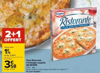 Carrefour Dr oetker pizza ristorante 4 fromages surgelée offre