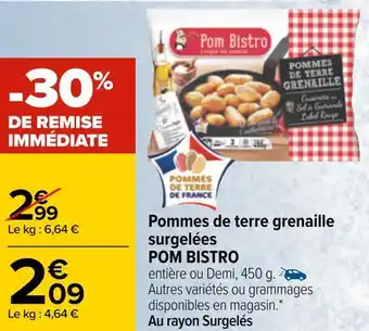 Carrefour Pom bistro pommes de terre grenaille surgelées offre