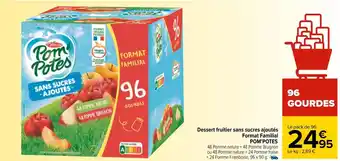 Carrefour Pom'potes dessert fruitier sans sucres ajoutés format familial offre