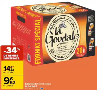 Carrefour La goudale bière blonde format spécial offre