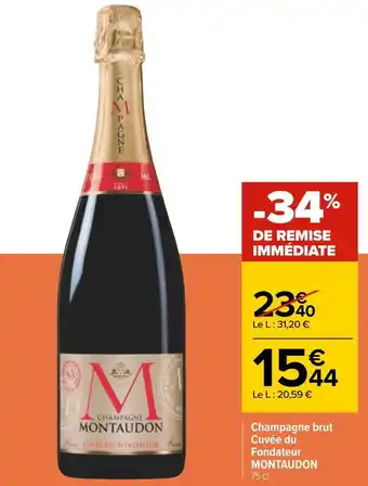 Carrefour Montaudon champagne brut cuvée du fondateur offre