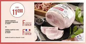 Géant Casino Jambon supérieur découenné dégraissé ou jambon supérieur avec couenne offre