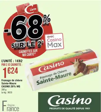 Géant Casino Casino fromage de chèvre sainte-maure 26% mg offre