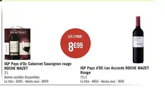 Géant Casino Roche mazet igp pays d’oc cabernet sauvignon rouge + igp pays d’oc les accords rouge offre