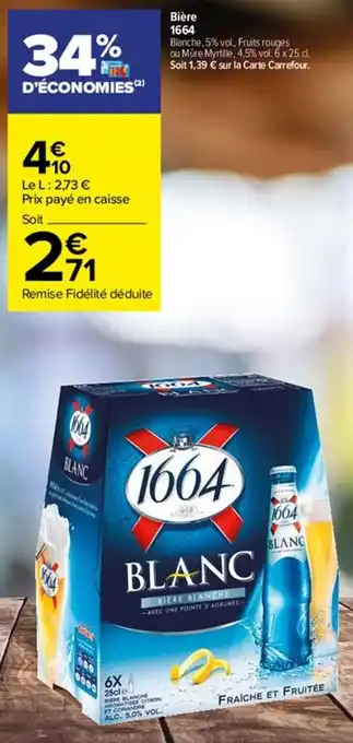 Carrefour Market Bière 1664 offre