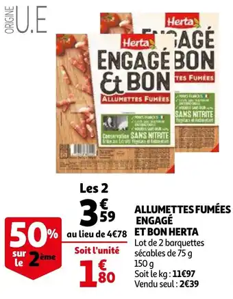 Auchan Allumettes fumées engagé et bon herta offre