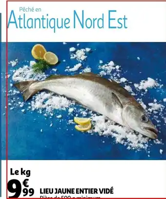 Auchan Lieu jaune entier vidé offre