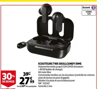 Auchan Ecouteurs Tws Skullcandy Dime offre