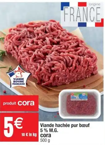 Cora x Carrefour Viande hachée pur bœuf 5% M.G Cora offre