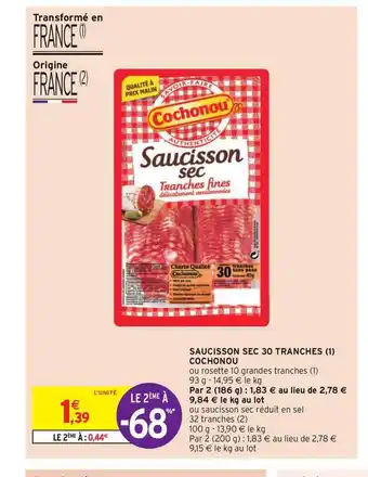 Intermarché Saucisson Sec 30 Tranches Cochonou offre