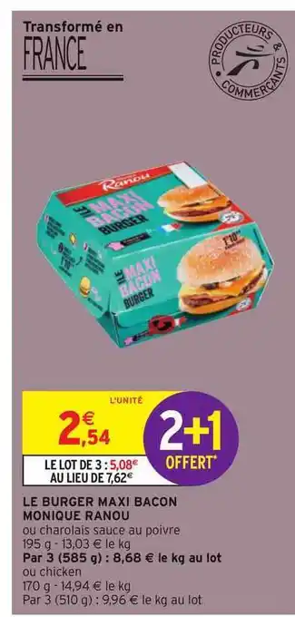 Intermarché Le Burger Maxi Bacon Monique Ranou offre