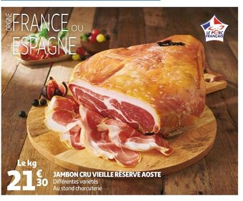 Auchan Aoste jambon cru vieille réserve offre