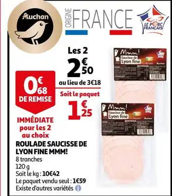 Auchan Mmm! roulade saucisse de lyon fine offre