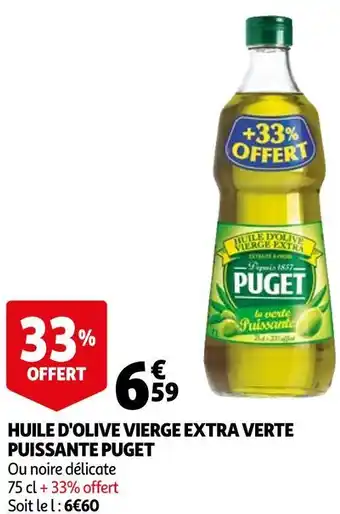 Auchan Puget huile d'olive vierge extra verte puissante offre