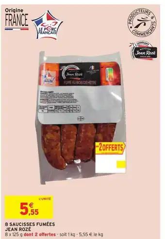 Intermarché 8 Saucisses Fumées Jean Rozé offre
