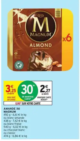 Intermarché Amande X6 Magnum offre