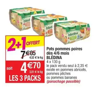 Cora x Carrefour Pots Pommes Poires Dés 4/6 Mois Blédina offre