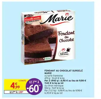 Intermarché Fondant Au Chocolat Surgelé Marie offre